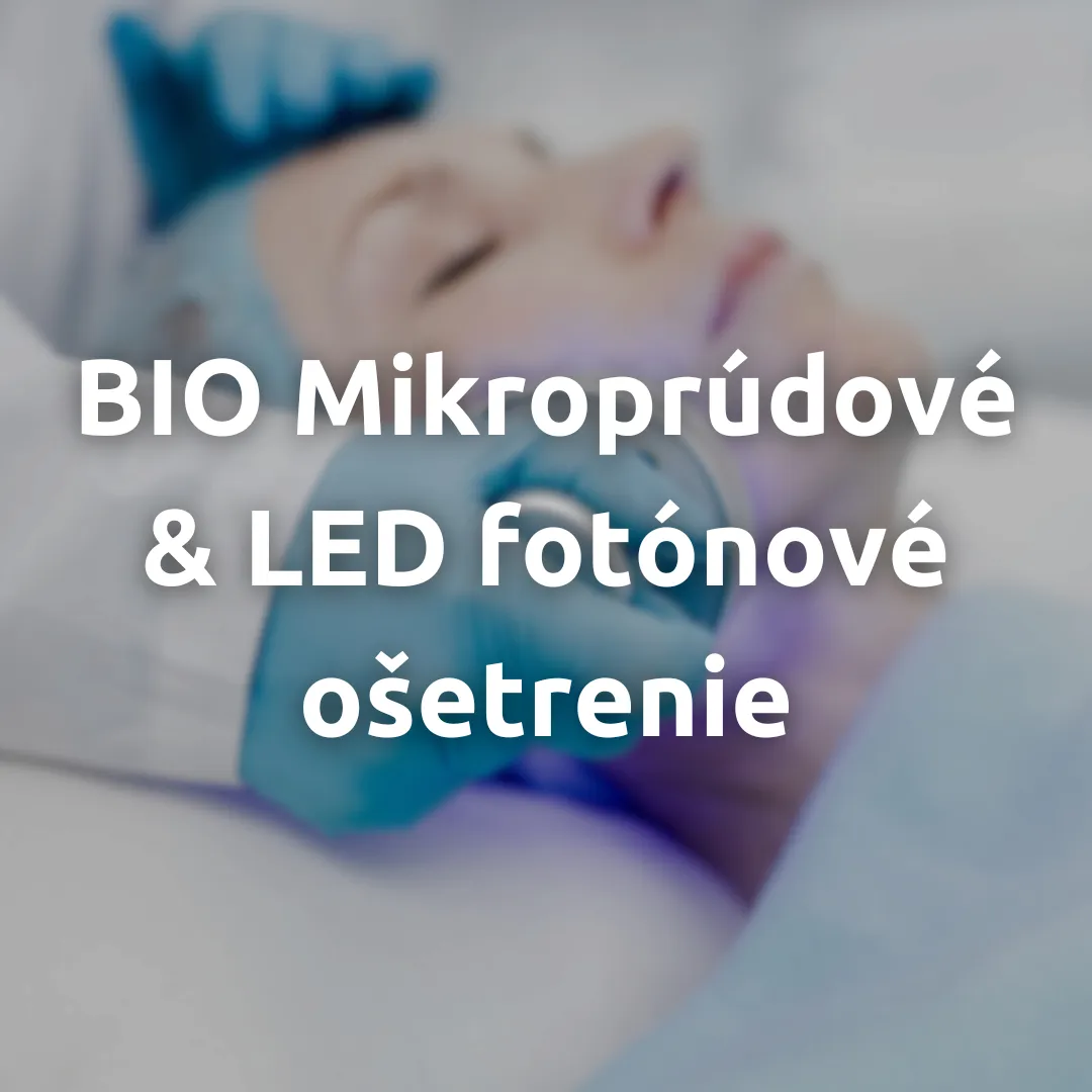 BIO Mikroprúdové & LED fotónové ošetrenie